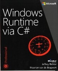 Enlarge image Cover: Windows Runtime via C# - Microsoft Press
