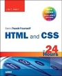 Cover: HTML and CSS in 24 Hours, Sams Teach Yourself (Updated for HTML5 and CSS3) - Sams Publishing