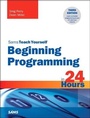 Cover: Beginning Programming in 24 Hours, Sams Teach Yourself - Sams Publishing