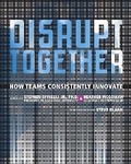 Cover: Disrupt Together - Pearson FT Press