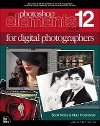 Abbildung von: The Photoshop Elements 12 Book for Digital Photographers - New Riders