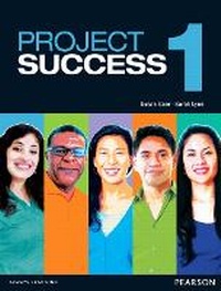 Enlarge image Cover: Project Success 1 Student Book with eText - Pearson Education (US)