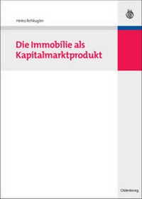 Abbildung von: Die Immobilie als Kapitalmarktprodukt - De Gruyter Oldenbourg