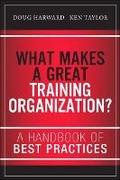 Cover: What Makes a Great Training Organization? - Pearson FT Press