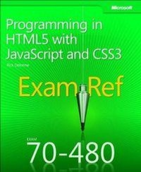 Abbildung von: Exam Ref 70-480 Programming in HTML5 with JavaScript and CSS3 (MCSD) - Microsoft Press