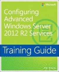 Abbildung von: Training Guide Configuring Advanced Windows Server 2012 R2 Services (MCSA) - Microsoft Press