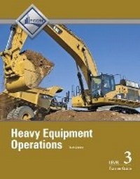 Abbildung von: Heavy Equipment Operations Trainee Guide, Level 3 - Pearson