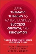Cover: Using Thematic Thinking to Achieve Business Success, Growth, and Innovation - Pearson FT Press