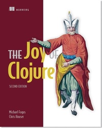 Enlarge image Cover: The Joy of Clojure - Manning Publications
