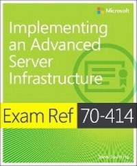 Abbildung von: Exam Ref 70-414 Implementing an Advanced Server Infrastructure (MCSE) - Microsoft Press