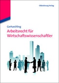 Abbildung von: Arbeitsrecht für Wirtschaftswissenschaftler - De Gruyter Oldenbourg
