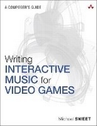 Enlarge image Cover: Writing Interactive Music for Video Games - Addison Wesley