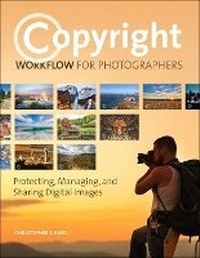 Enlarge image Cover: Copyright Workflow for Photographers - Peachpit Press Publications