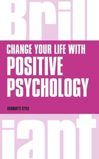Enlarge image Cover: Change Your Life with Positive Psychology - Pearson Education Limited