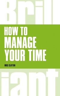 Abbildung von: How to manage your time - Pearson Business