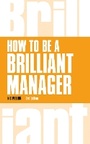Cover: How to be a Brilliant Manager - Pearson Business