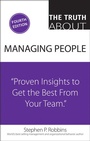 Cover: Truth About Managing People, The: Proven Insights to Get the Best from Your Team - Pearson FT Press