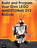 Cover: Build and Program Your Own LEGO Mindstorms EV3 Robots - Que Corporation,U.S.