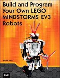 Enlarge image Cover: Build and Program Your Own LEGO Mindstorms EV3 Robots - Que Corporation,U.S.