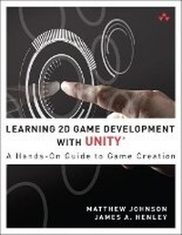 Enlarge image Cover: Learning 2D Game Development with Unity - Addison Wesley