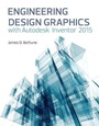 Cover: Engineering Design Graphics with Autodesk (R) Inventor (R) 2015 - Peachpit Press Publications