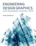 Cover: Engineering Design Graphics with Autodesk (R) Inventor (R) 2015 - Peachpit Press Publications