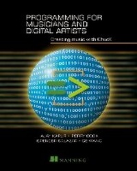 Enlarge image Cover: Programming for Musicians and Digital Artists - Manning Publications