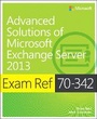 Cover: Exam Ref 70-342 Advanced Solutions of Microsoft Exchange Server 2013 (MCSE) - Microsoft Press
