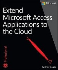 Abbildung von: Extend Microsoft Access Applications to the Cloud - Microsoft Press