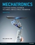 Cover: Mechatronics: Electronic Control Systems in Mechanical and Electrical Engineering - Pearson Education Limited