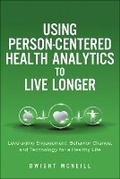 Cover: Using Person-Centered Health Analytics to Live Longer - Pearson FT Press