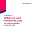 Cover: Einf&uuml;hrung in die Medienwirtschaft - De Gruyter Oldenbourg