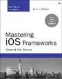 Cover: Mastering iOS Frameworks - Addison Wesley
