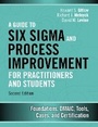 Cover: Guide to Six Sigma and Process Improvement for Practitioners and Students, A - Pearson FT Press