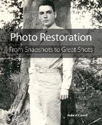 Enlarge image Cover: Photo Restoration - Peachpit Press Publications