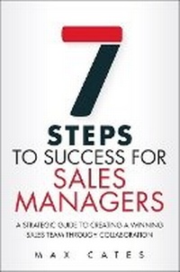 Bild vergrößern Bild: Seven Steps to Success for Sales Managers - Pearson FT Press