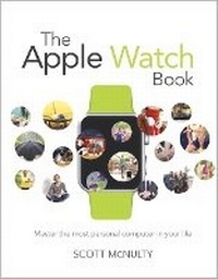Enlarge image Cover: The Apple Watch Book - Peachpit Press Publications