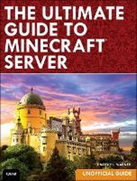 Enlarge image Cover: Ultimate Guide to Minecraft Server, The - Que Corporation,U.S.