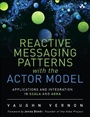 Cover: Reactive Messaging Patterns with the Actor Model - Addison Wesley