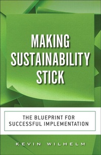 Enlarge image Cover: Making Sustainability Stick: The Blueprint for Successful Implementation - Pearson FT Press