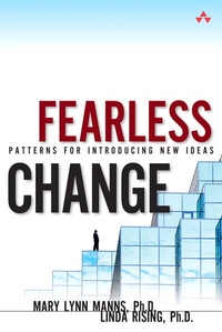 Enlarge image Cover: Fearless Change: Patterns for Introducing New Ideas (paperback) - Addison Wesley