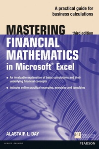 Enlarge image Cover: Mastering Financial Mathematics in Microsoft Excel 2013 - FT Publishing International