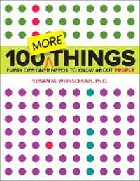 Enlarge image Cover: 100 MORE Things Every Designer Needs to Know About People - New Riders