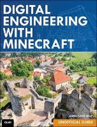Enlarge image Cover: Digital Engineering with Minecraft - Que Corporation,U.S.