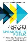 Cover: A Novice's Guide to Speaking in Public - Pearson FT Press