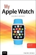 Cover: My Apple Watch (updated for Watch OS 2.0) - Que Corporation,U.S.
