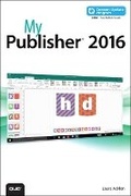 Cover: My Publisher 2016 (includes free Content Update Program) - Que Corporation,U.S.