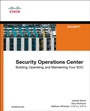 Cover: Security Operations Center: Building, Operating, and Maintaining your SOC - Cisco Press