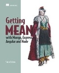 Cover: Getting MEAN with Mongo, Express, Angular, and Node - Manning Publications