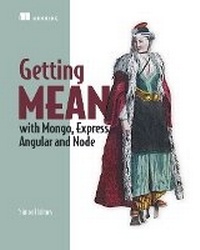 Enlarge image Cover: Getting MEAN with Mongo, Express, Angular, and Node - Manning Publications